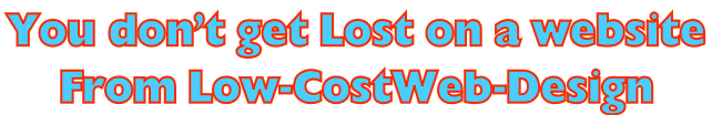 You don’t get Lost on a website  From Low-CostWeb-Design
