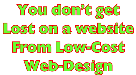 You don’t get  Lost on a website  From Low-Cost Web-Design